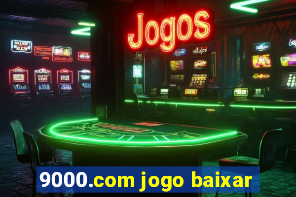 9000.com jogo baixar